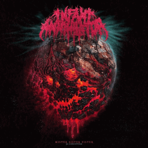 Infant Annihilator : Mister Sister Fister: Re-Conception